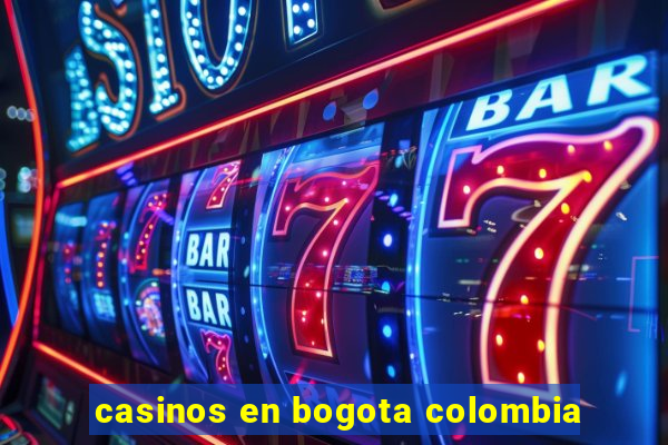 casinos en bogota colombia